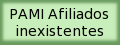 Normativa sobre afiliados PAMI inexistentes